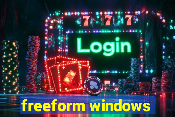 freeform windows